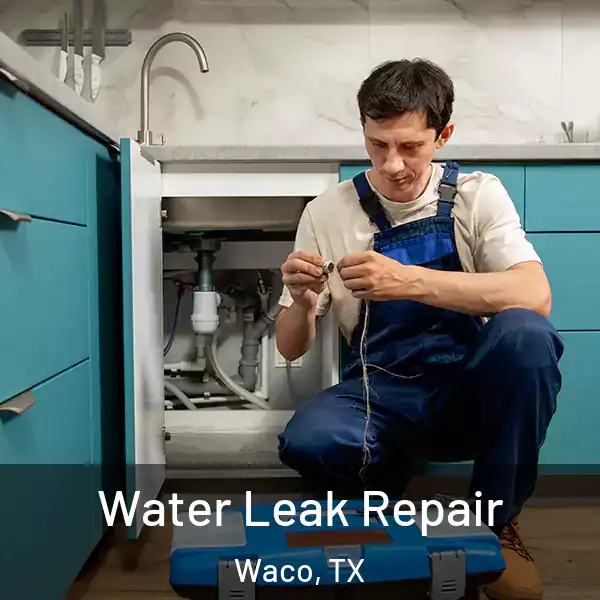  Water Leak Repair Waco, TX